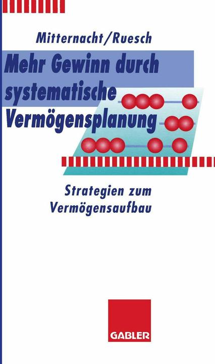 Produktbild Mehr Gewinn durch systematische Vermögensplanung (Deutsch, Arno Ruesch, Edgar Mitternacht, 1995)