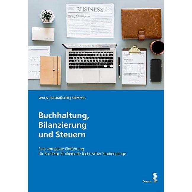 Wala:Buchhaltung, Bilanzierung und Steu, Fachbücher von Kathrin Krimmel, Josef Baumüller, Thomas Wala