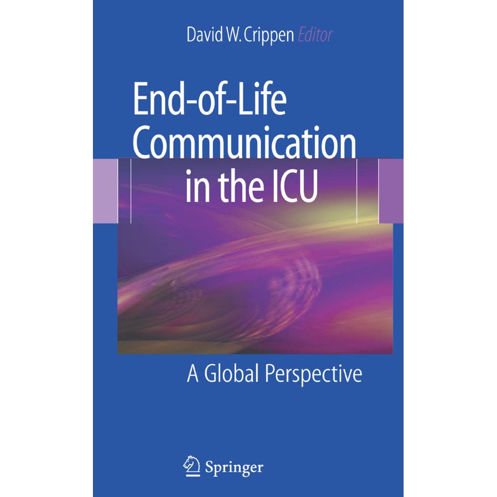 End-of-Life Communication in the ICU, Fachbücher von Crippen, David W.