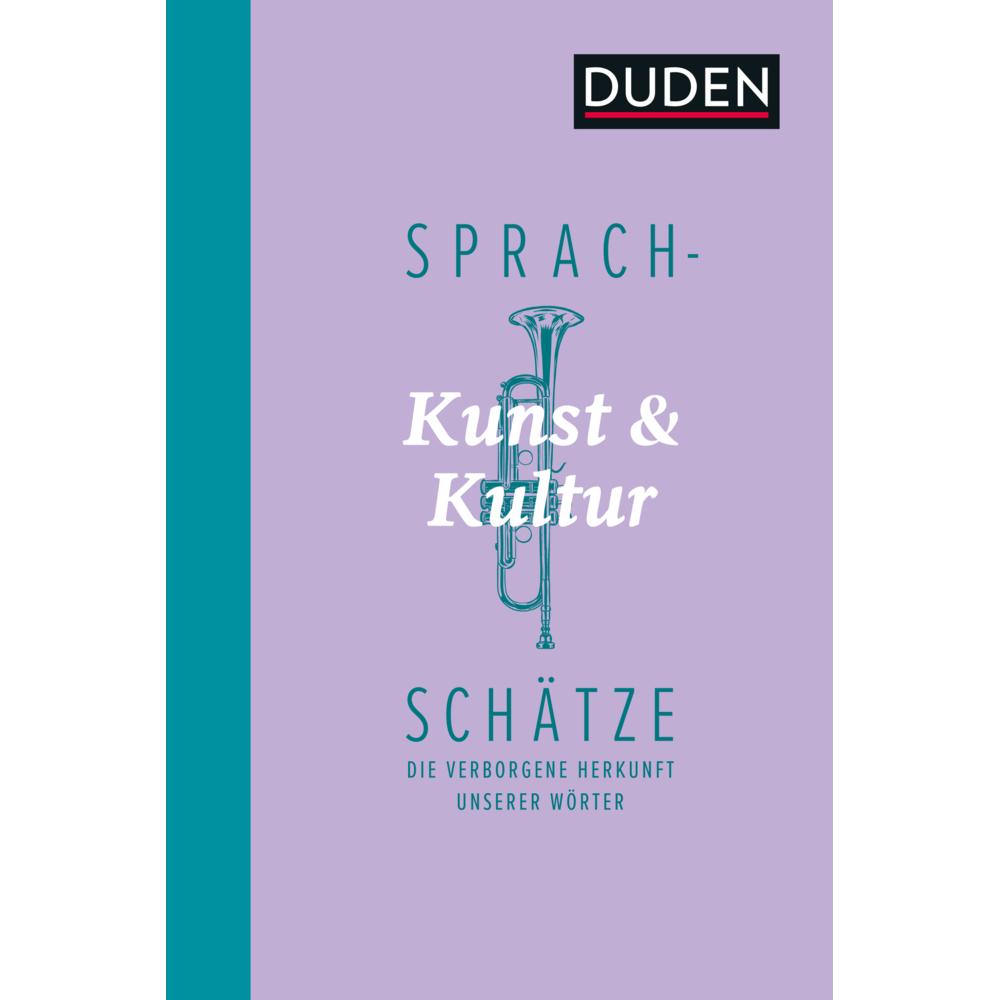 Sprachschätze - Kunst und Kultur, Sachbücher von Dudenredaktion