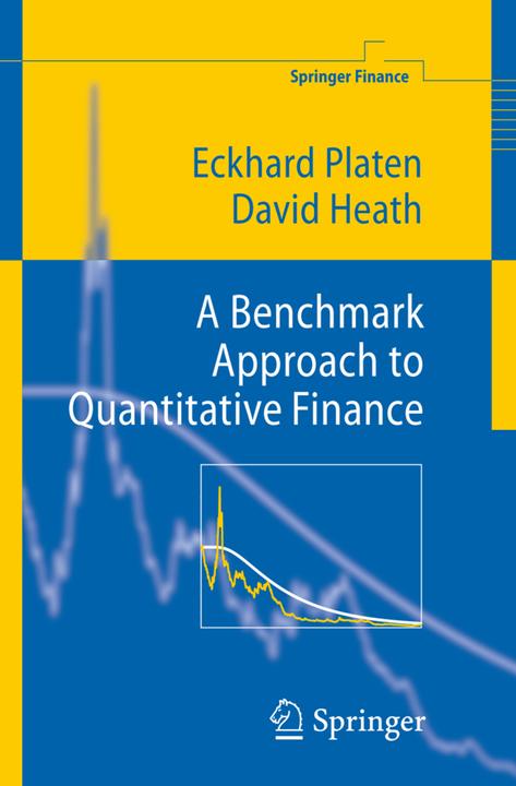 A Benchmark Approach to Quantitative Finance (Englisch, David Heath, Eckhard Platen, 2010)