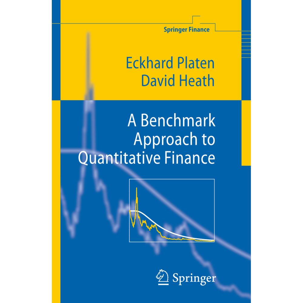 A Benchmark Approach to Quantitative Finance, Fachbücher von David Heath, Eckhard Platen