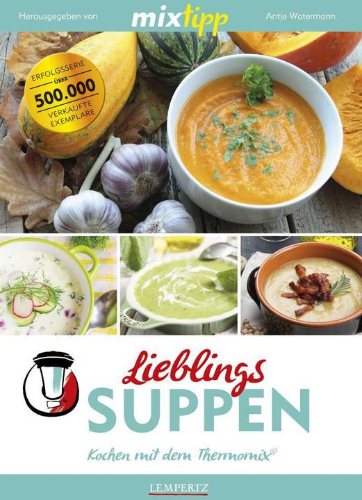 Produktbild mixtipp: Lieblings-Suppen (Deutsch, Antje Watermann, 2017)