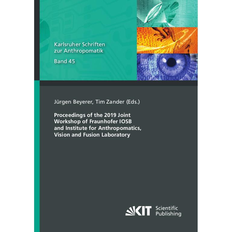 Proceedings of the 2019 Joint Workshop of Fraunhofer IOSB and Institute for Anthropomatics, Vision a, Fachbücher von Jür...