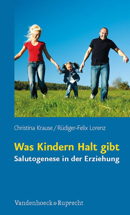 Produktbild Was Kindern Halt gibt (Deutsch, Christina Krause, Rüdiger-Felix Lorenz, 2009)