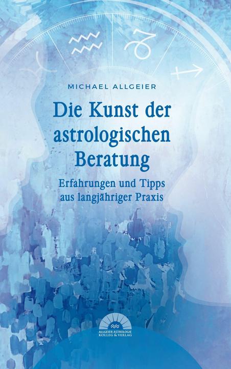 Produktbild Die Kunst der astrologischen Beratung (Deutsch, Michael Allgeier, 2023)