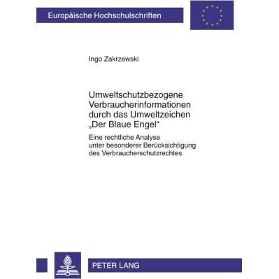 Umweltschutzbezogene Verbraucherinformationen durch das Umweltzeichen 'Der Blaue Engel', Fachbücher von Ingo Zakrzewski