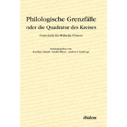 Philologische Grenzfälle oder die Quadratur des Kreises, Fachbücher von Andrea Landvogt, Sandra Ellena, Joachim Christl