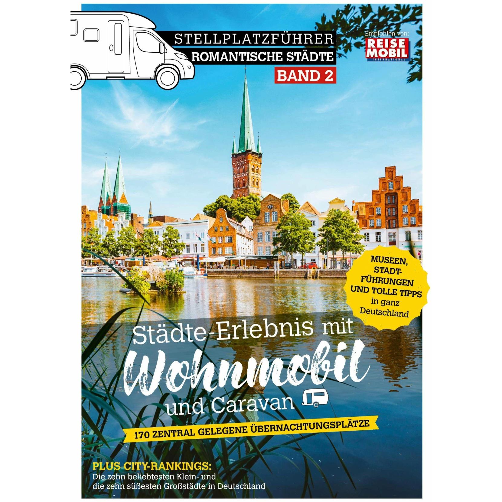 Stellplatzführer Romantische Städte - Band 2, Ratgeber von Reisemobil International