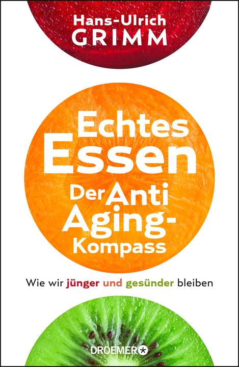 Image du produit Echtes Essen. Der Anti-Aging-Kompass (Allemand, Hans-Ulrich Grimm, 2019)