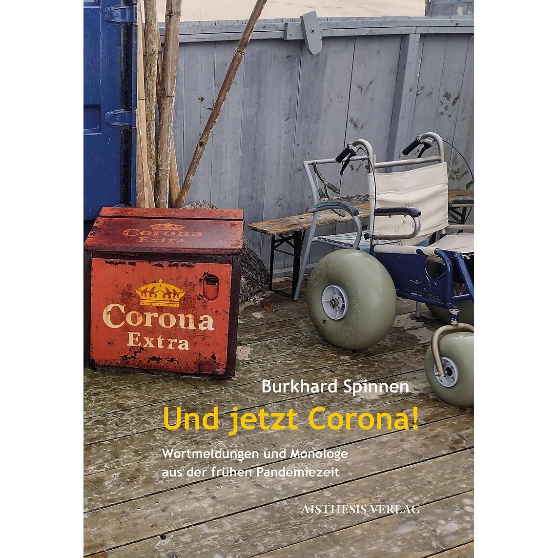 Und jetzt Corona!, Belletristik von Burkhard Spinnen