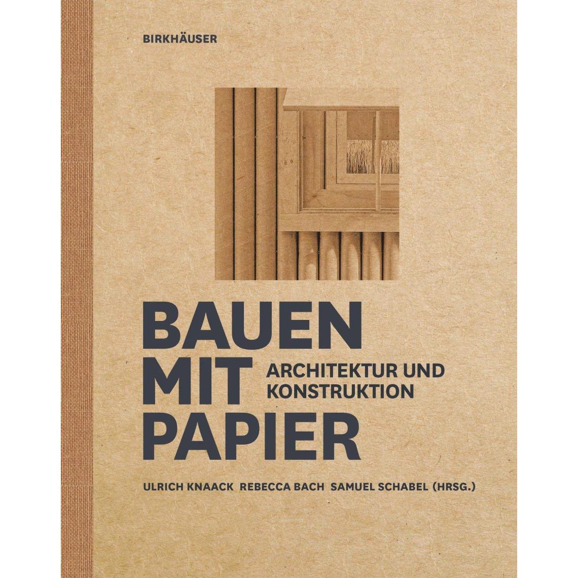 Bauen mit Papier, Fachbücher von Samuel Schabel, Rebecca Bach, Ulrich Knaack