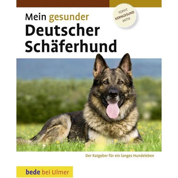 Mein gesunder Deutscher Schäferhund, Ratgeber von Lowell Ackerman