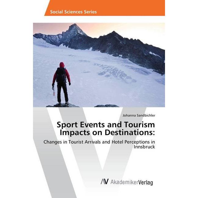 Sport Events and Tourism Impacts on Destinations:, Fachbücher