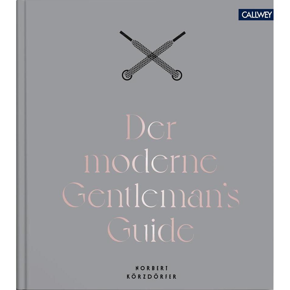 Der moderne Gentleman's Guide, Ratgeber von Norbert Körzdörfer