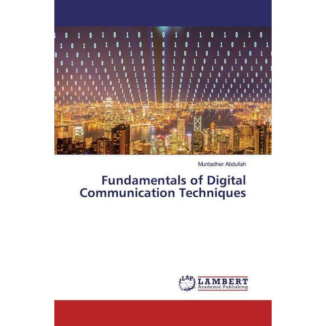 Fundamentals of Digital Communication Techniques, Fachbücher von Muntadher Abdullah
