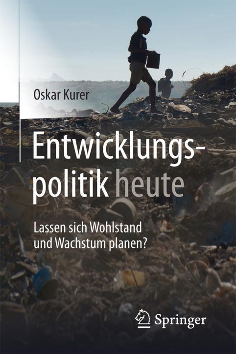 Produktbild Entwicklungspolitik heute (Deutsch, Oskar Kurer, 2017)
