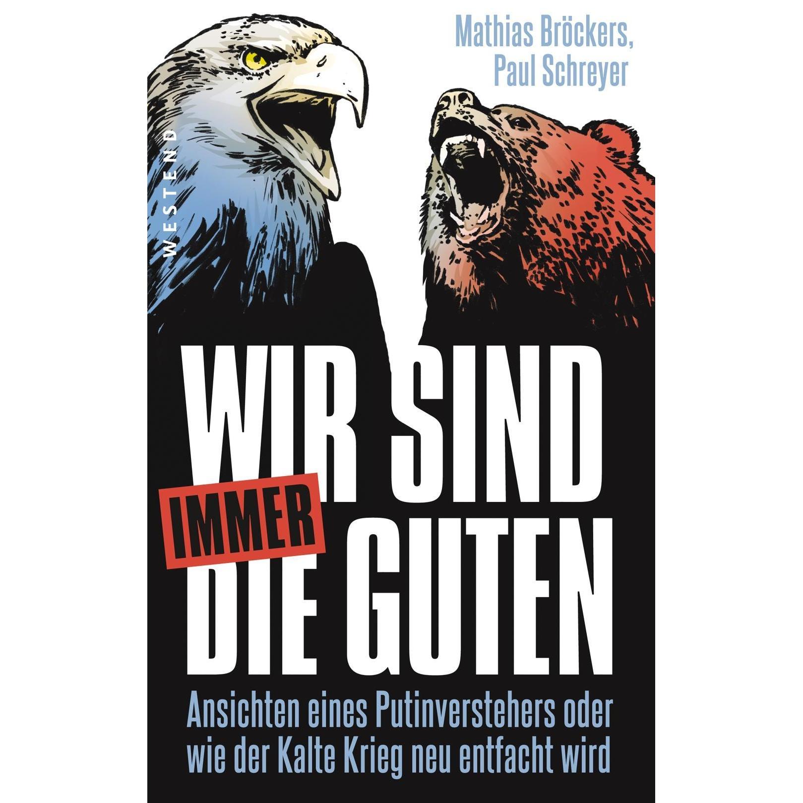 Wir sind immer die Guten, Fachbücher von Paul Schreyer