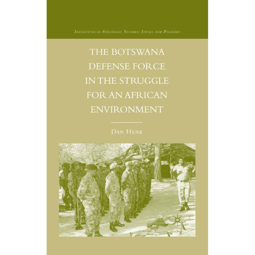 The Botswana Defense Force in the Struggle for an African Environment, Fachbücher von D. Henk