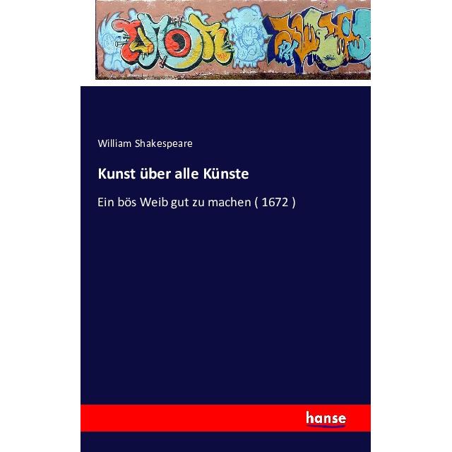 Kunst über alle Künste, Fachbücher von William Shakespeare