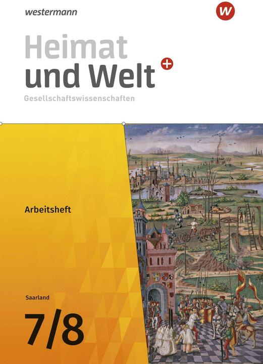 Actual product image Heimat und Welt Plus Gesellschaftswissenschaften 7 / 8. Arbeitsheft. Für das Saarland (German, Daniel Ullrich, Magnus Mauer-Chowanietz, Michael Ernst, Ruwen Bubel, Thomas Krämer, 2021)