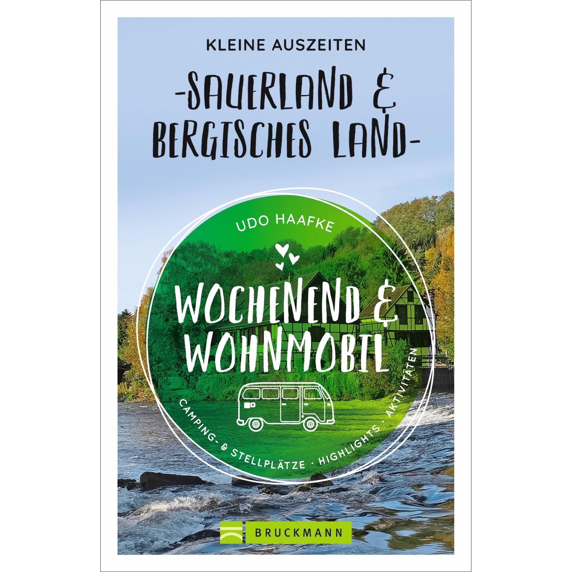 Wochenend und Wohnmobil - Kleine Auszeiten Sauerland & Bergisches Land, Ratgeber von Udo Haafke