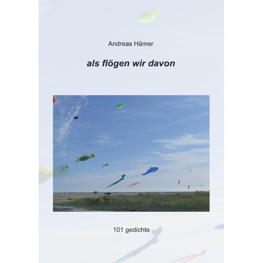 Hämer:als flögen wir davon, Belletristik von Andreas Hämer