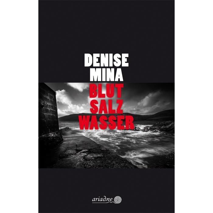 Blut Salz Wasser, Belletristik von Denise Mina