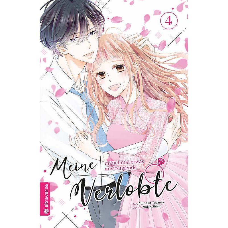 Meine manchmal etwas anstrengende Verlobte 04, Belletristik von Midori Shiino, Monaka Toyama
