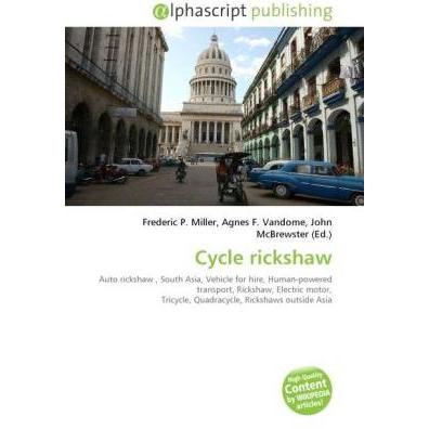 Cycle rickshaw, Ratgeber von Agnes F. Vandome, Frederic P. Miller, John McBrewster