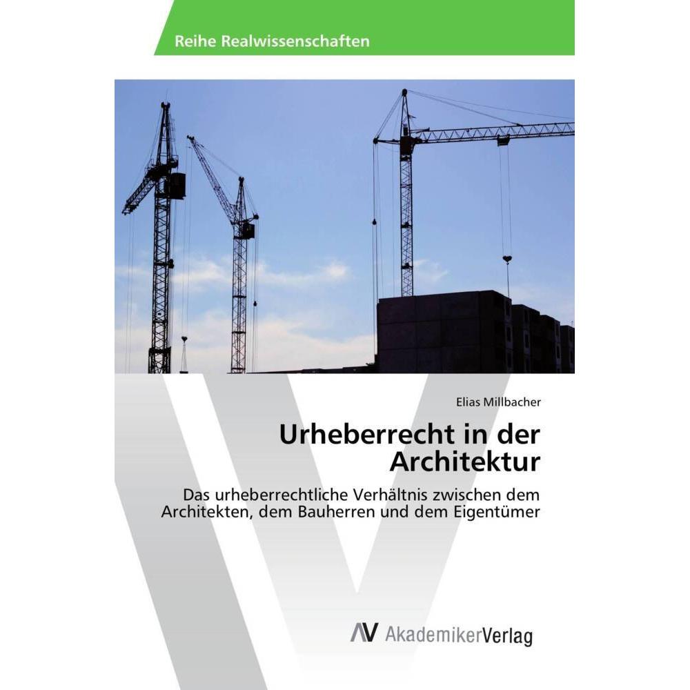 Urheberrecht in der Architektur, Ratgeber von Elias Millbacher