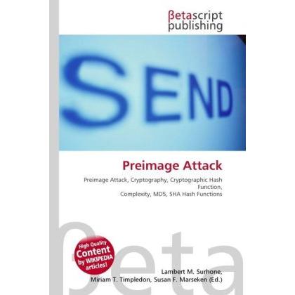 Preimage Attack, Fachbücher von Lambert M. Surhone, Miriam T. Timpledon, Susan F. Marseken