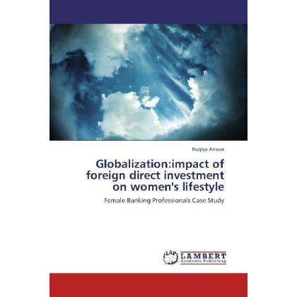 Globalization:impact of foreign direct investment on women's lifestyle, Fachbücher