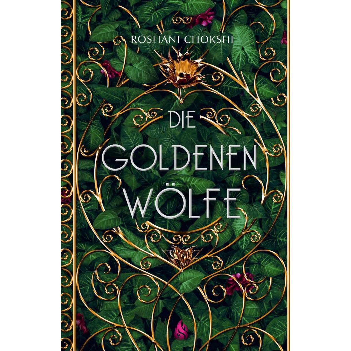 Die goldenen Wölfe (Bd. 1), Kinderbücher von Roshani Chokshi, Jennifer Michalski, Hanna Christine Fliedner