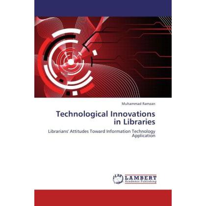 Technological Innovations in Libraries, Fachbücher von Muhammad Ramzan