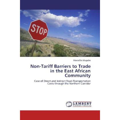 Non-Tariff Barriers to Trade in the East African Community, Fachbücher von Marcellin Mugabe