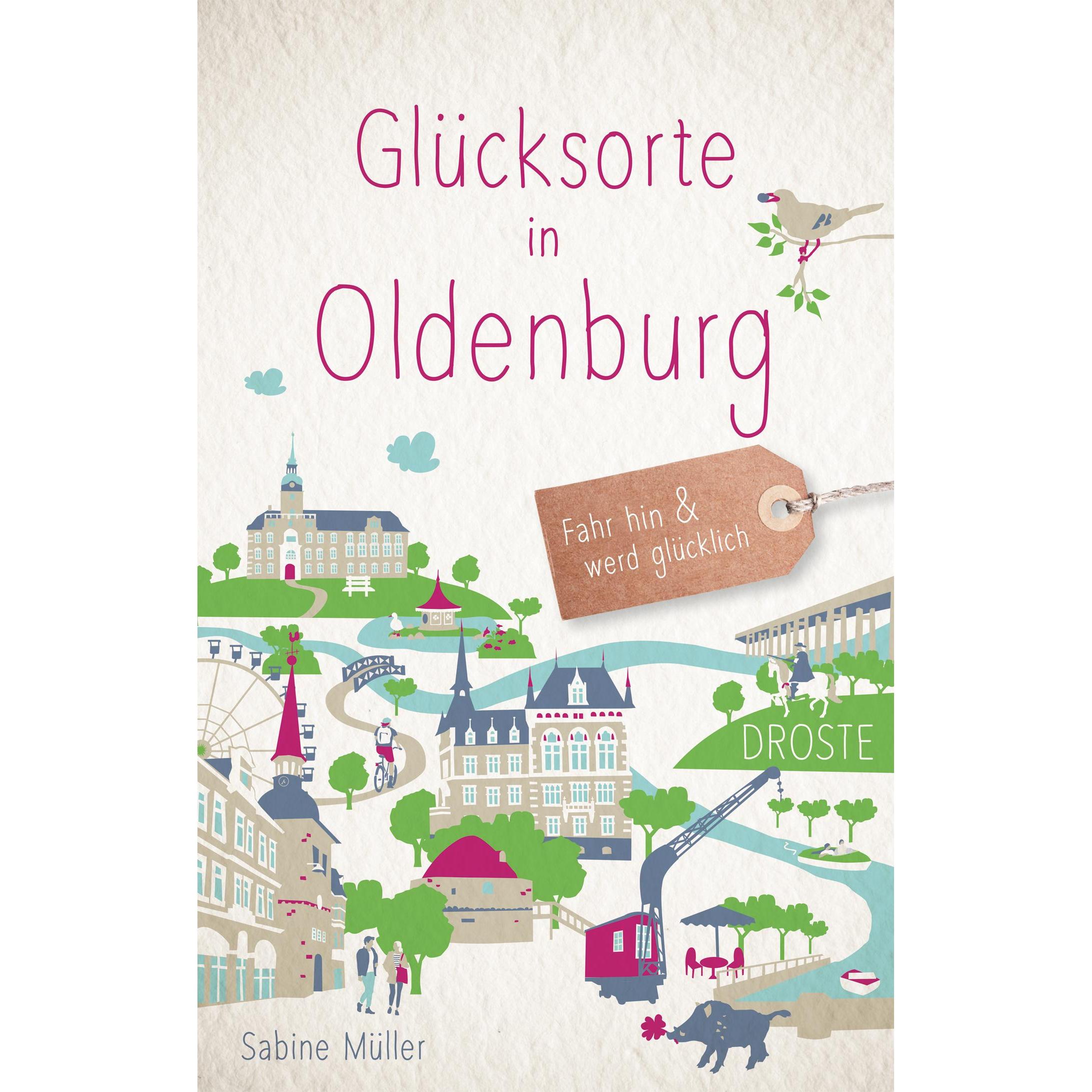 Glücksorte in Oldenburg, Ratgeber von Sabine Kerstin Elisabeth Müller