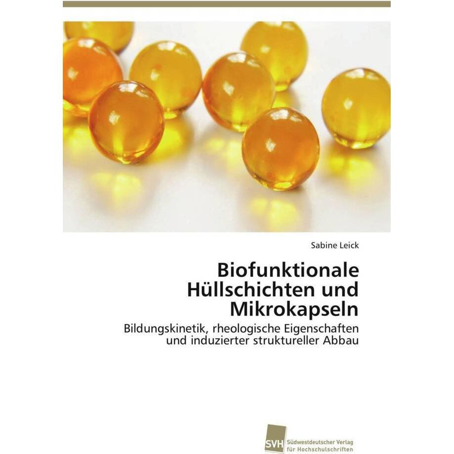 Biofunktionale Hüllschichten und Mikrokapseln, Fachbücher von Sabine Leick