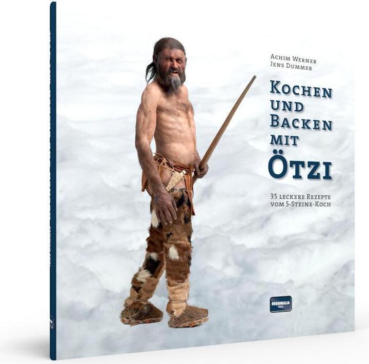 Produktbild Kochen und Backen mit Ötzi (Deutsch, Achim Werner, Jens Dummer, 2016)