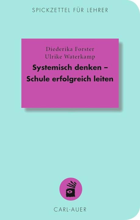 Produktbild Systemisch denken - Schule erfolgreich leiten (Deutsch, Diederika Forster, 2014)