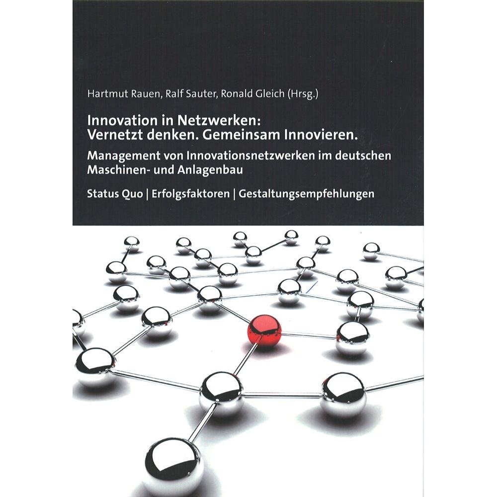 Thumbnail - Innovation in Netzwerken: Vernetzt denken. Gemeinsam Innovieren., Fachbücher von Hartmut Rauen, Ronald Gleich, Ralf Saut...