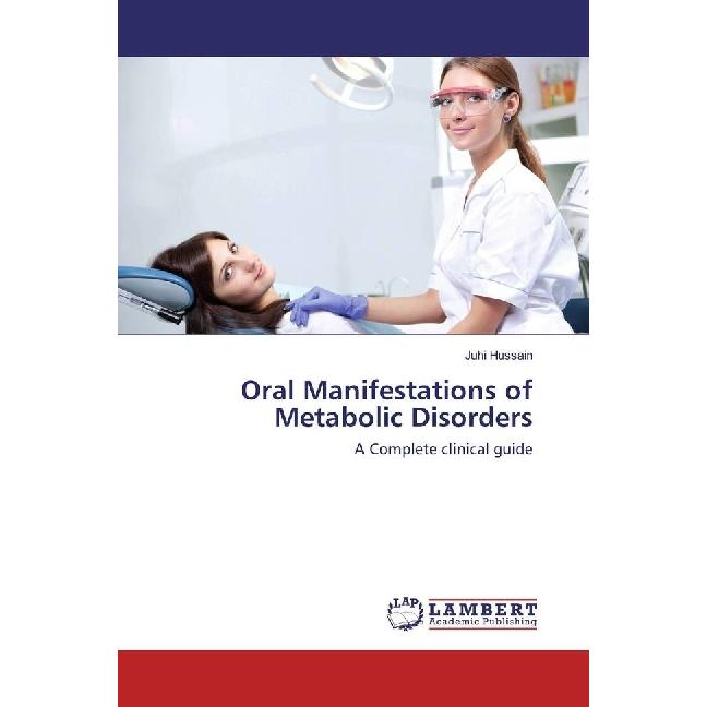 Oral Manifestations of Metabolic Disorders, Fachbücher von Juhi Hussain