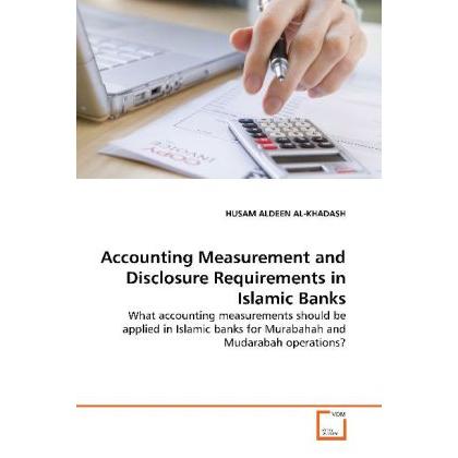 Accounting Measurement and Disclosure Requirements in Islamic Banks, Fachbücher