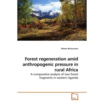 Forest regeneration amid anthropogenic pressure in rural Africa, Fachbücher