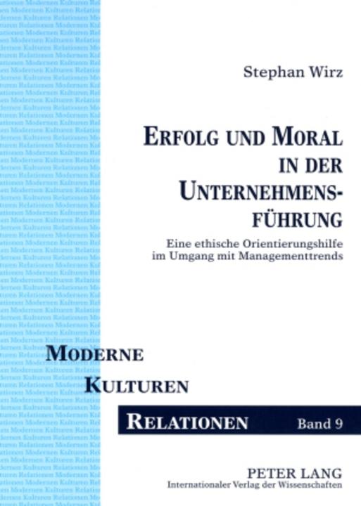 Produktbild Erfolg und Moral in der Unternehmensführung (Deutsch, Stephan Wirz, 2007)