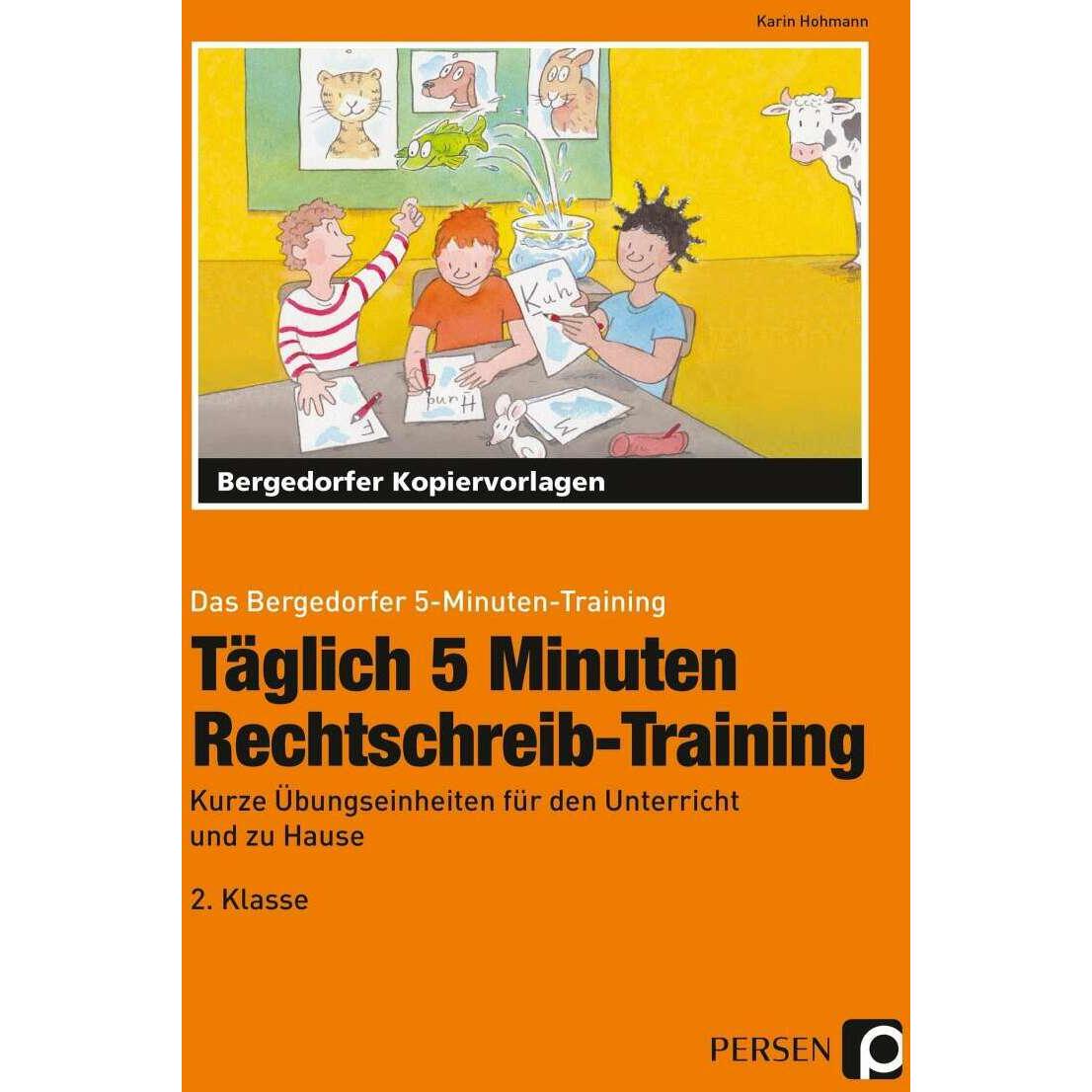 Täglich 5 Minuten Rechtschreib-Training - 2.Klasse, Schulbücher von Karin Hohmann