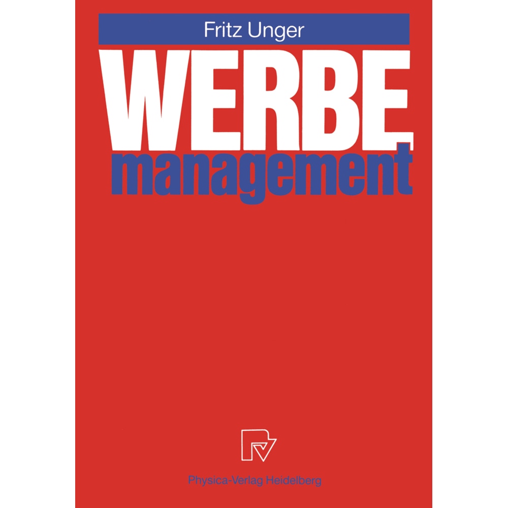 Werbemanagement, Fachbücher von Fritz Unger