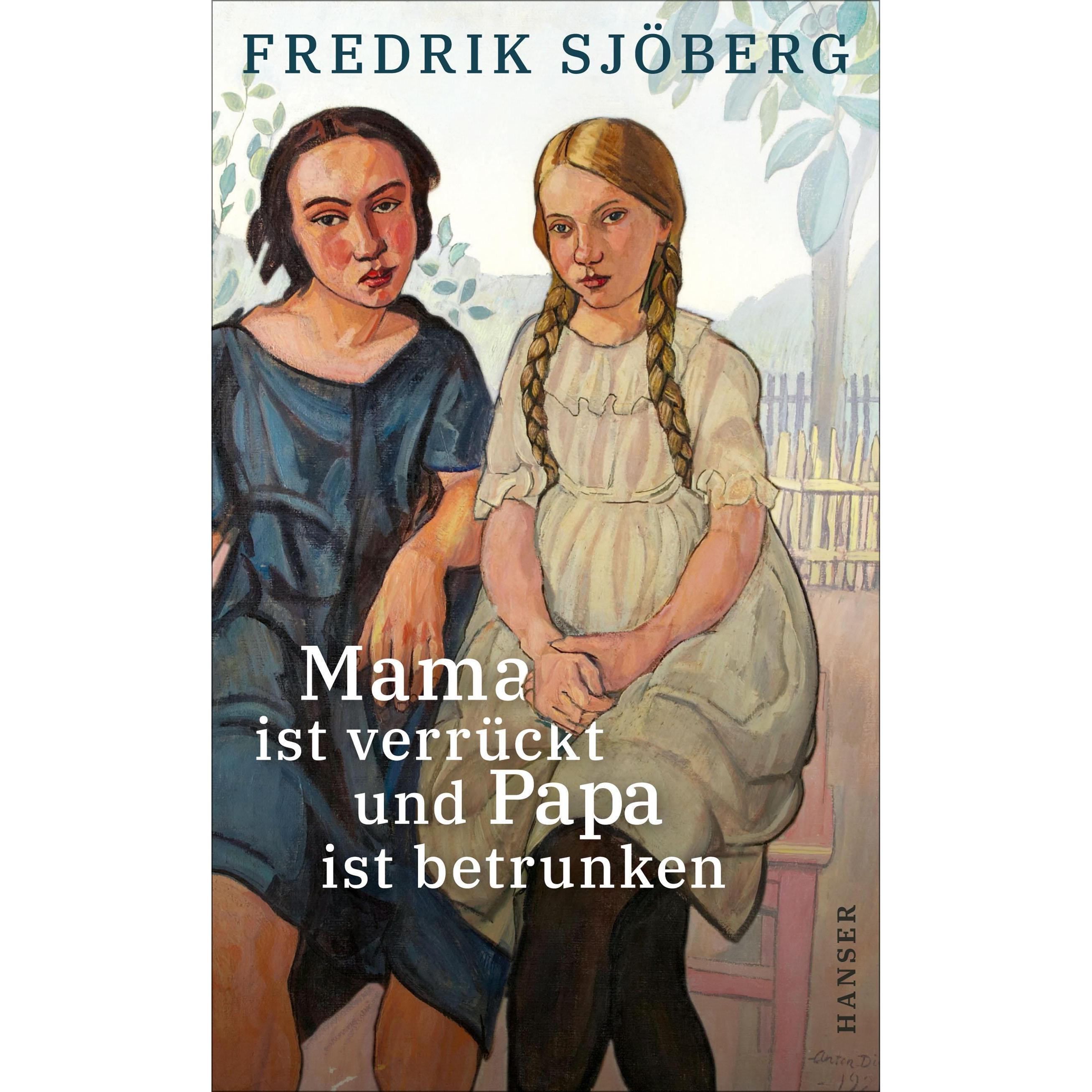Mama ist verrückt und Papa ist betrunken, Belletristik von Fredrik Sjöberg