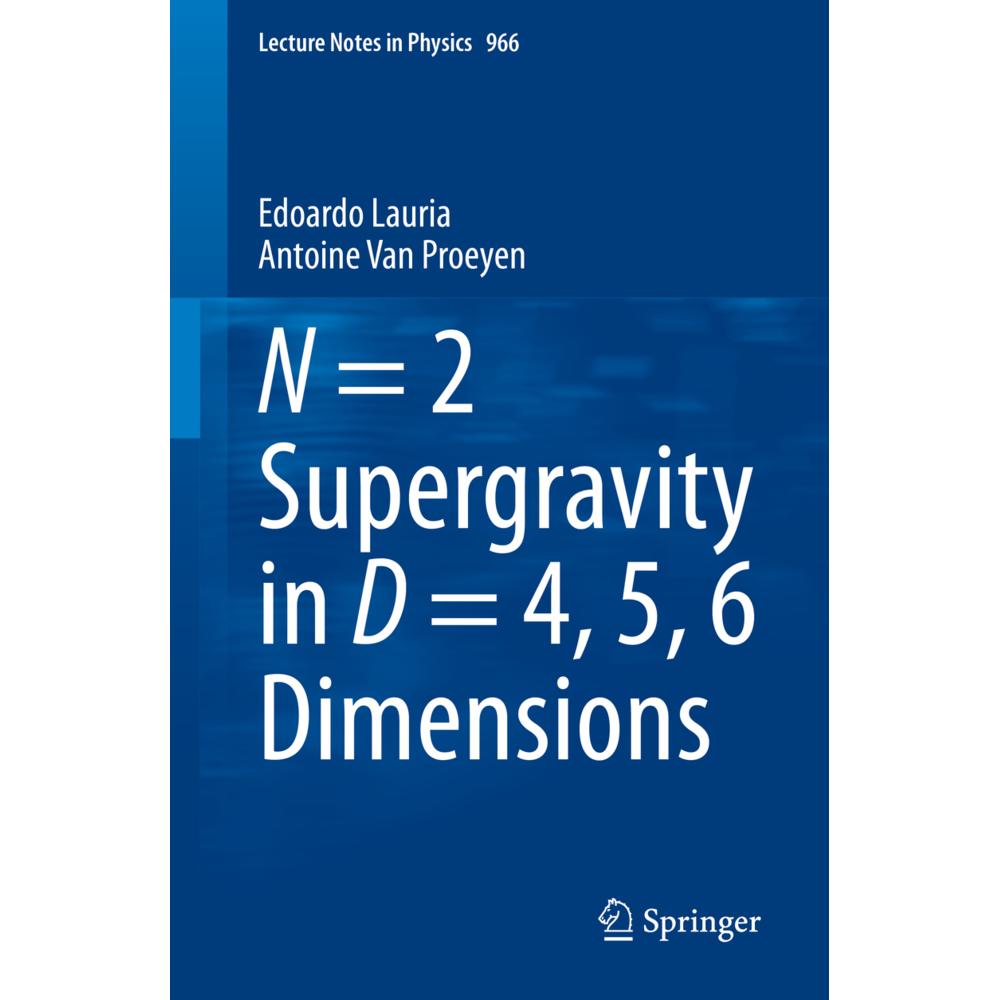 N = 2 Supergravity in D = 4, 5, 6 Dimensions, Fachbücher von Antoine Van Proeyen, Edoardo Lauria