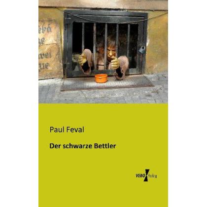 Der schwarze Bettler, Belletristik von Paul Feval